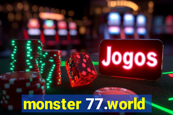 monster 77.world