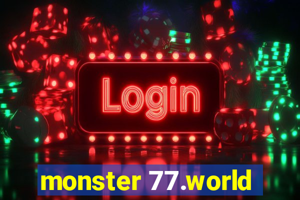 monster 77.world