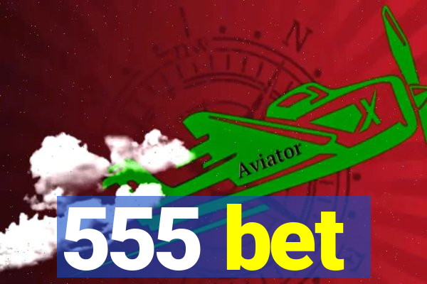 555 bet