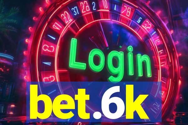 bet.6k