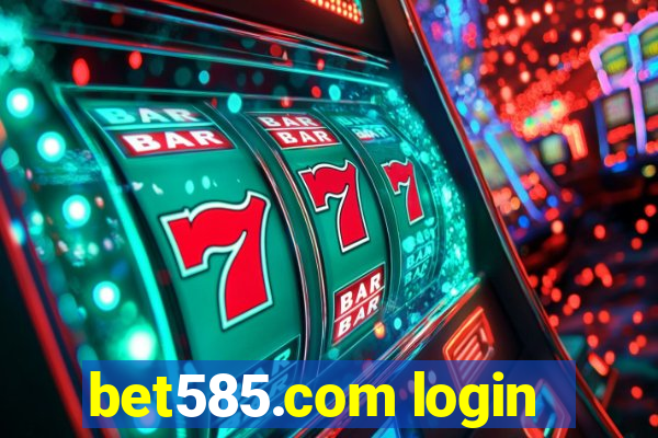 bet585.com login