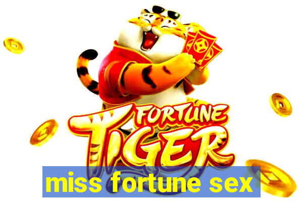 miss fortune sex