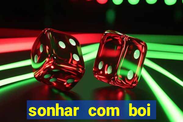 sonhar com boi branco jogo do bicho