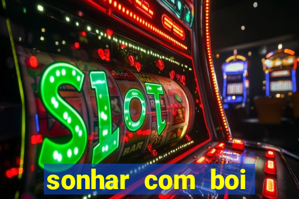 sonhar com boi branco jogo do bicho