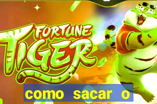 como sacar o dinheiro do jogo fortune tiger no celular