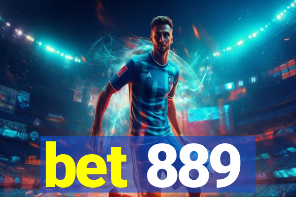 bet 889