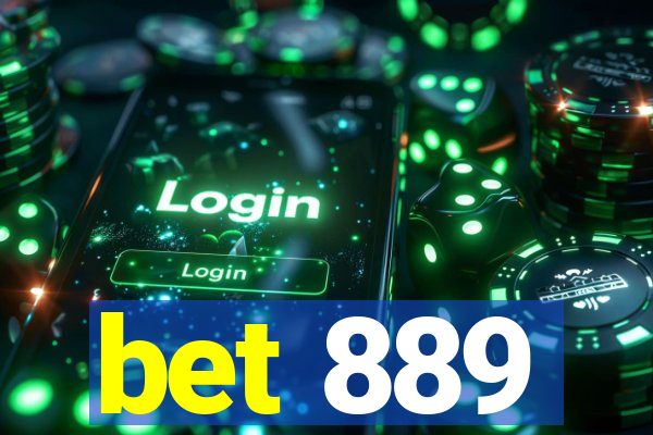 bet 889