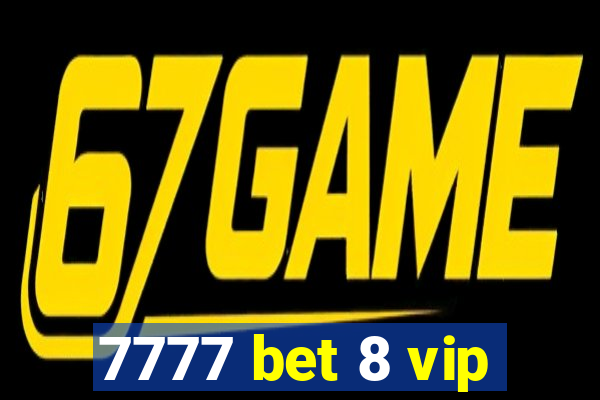 7777 bet 8 vip