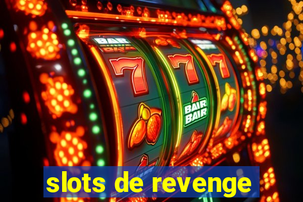 slots de revenge