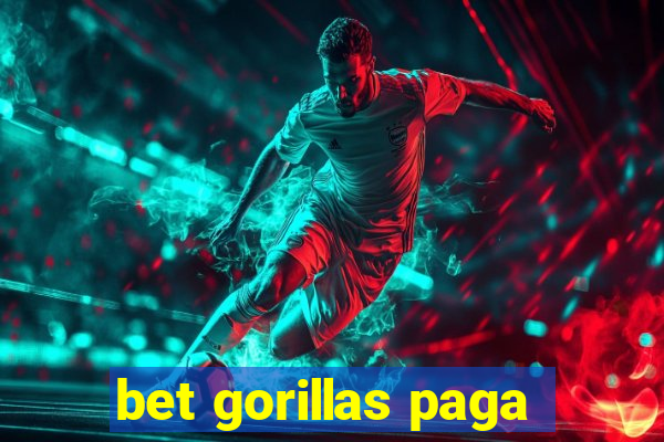 bet gorillas paga