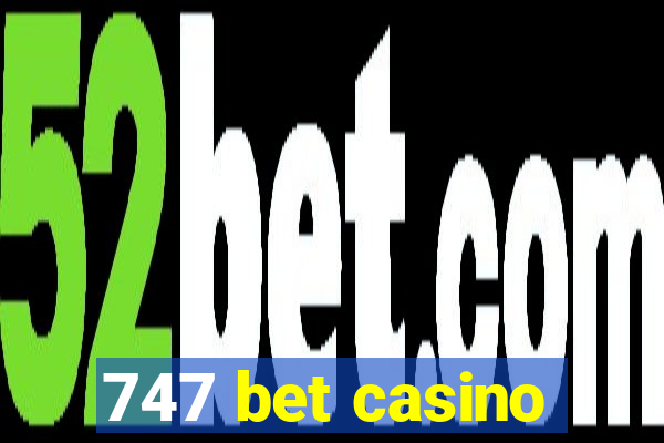 747 bet casino