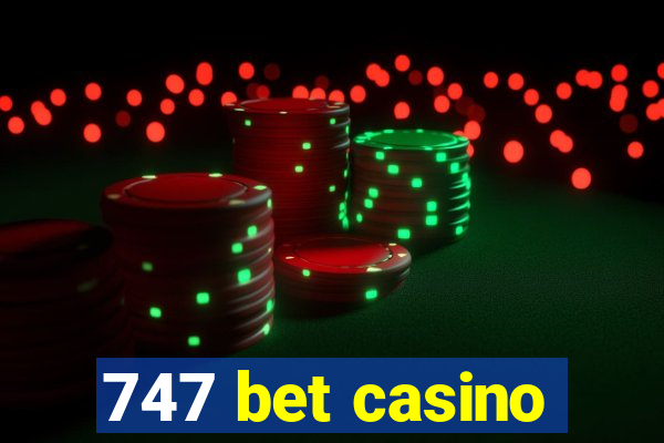 747 bet casino