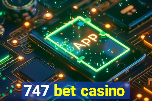 747 bet casino