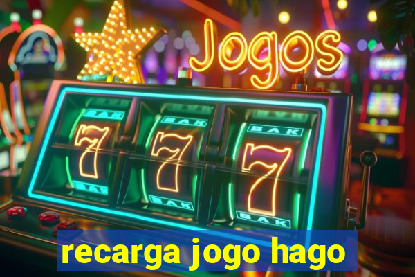 recarga jogo hago