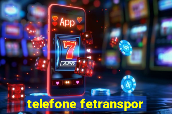 telefone fetranspor