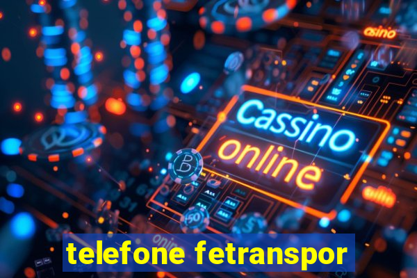 telefone fetranspor