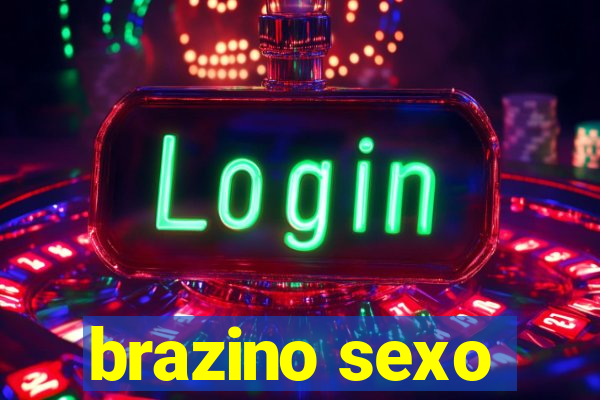 brazino sexo