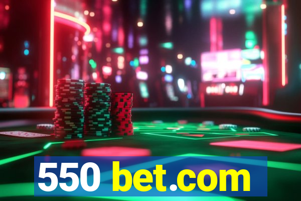 550 bet.com