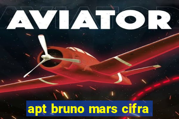 apt bruno mars cifra