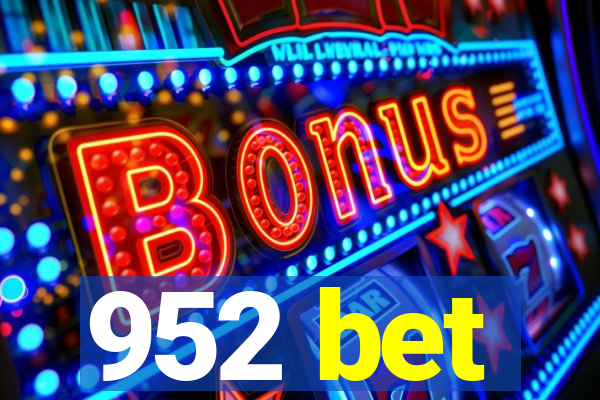 952 bet