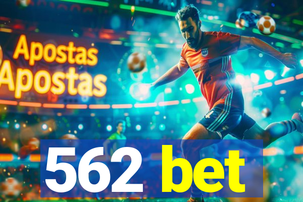 562 bet