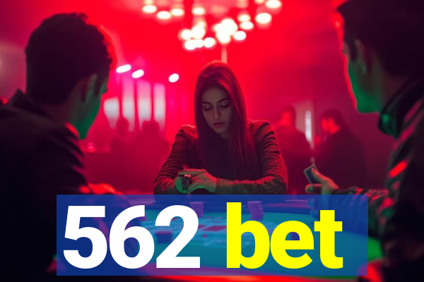 562 bet