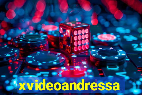 xvideoandressa