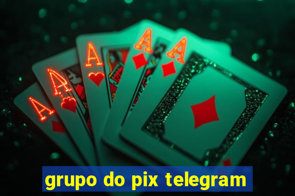 grupo do pix telegram