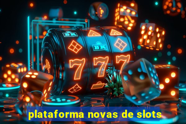 plataforma novas de slots