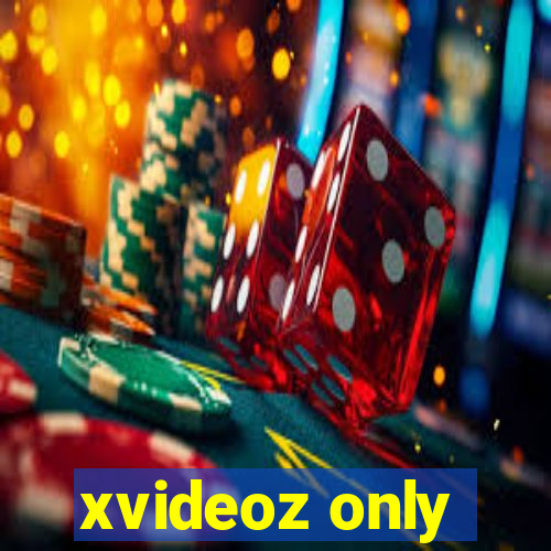 xvideoz only