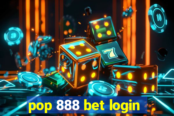 pop 888 bet login