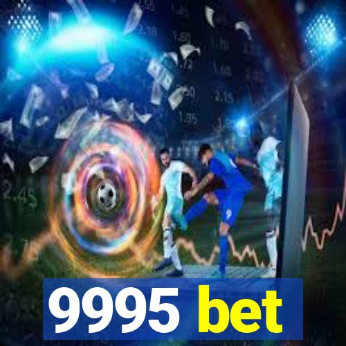 9995 bet