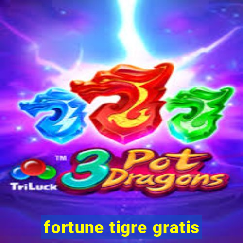 fortune tigre gratis