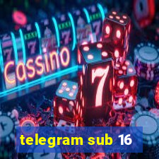 telegram sub 16