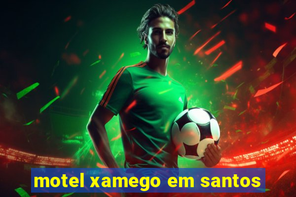 motel xamego em santos