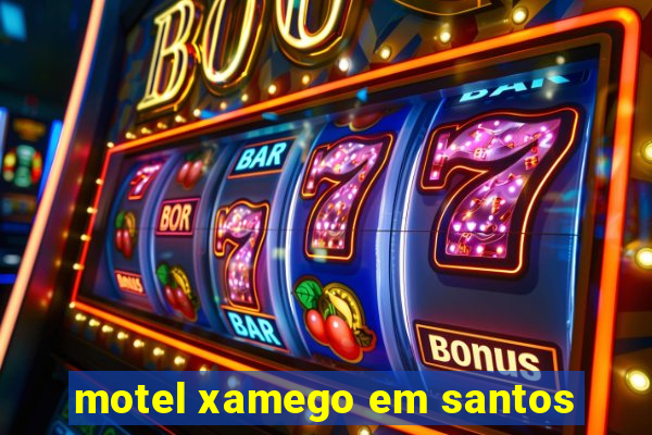 motel xamego em santos