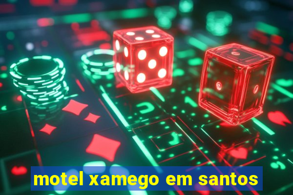 motel xamego em santos