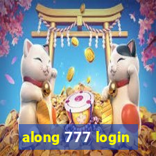 along 777 login