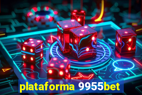 plataforma 9955bet