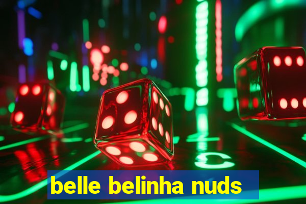 belle belinha nuds