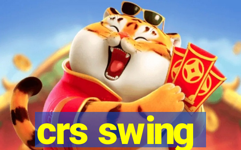 crs swing