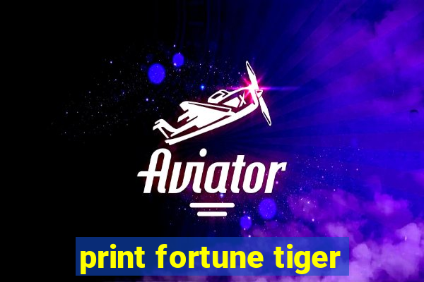 print fortune tiger