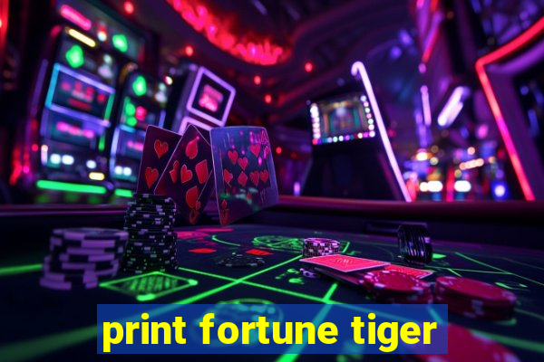 print fortune tiger