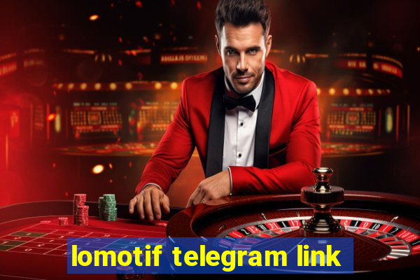 lomotif telegram link