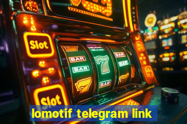 lomotif telegram link