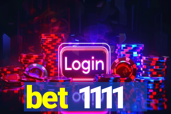 bet 1111