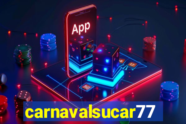 carnavalsucar777