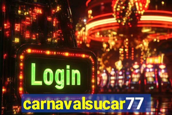 carnavalsucar777