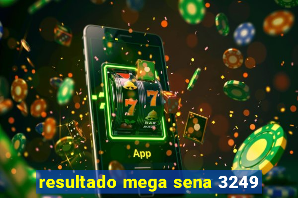 resultado mega sena 3249