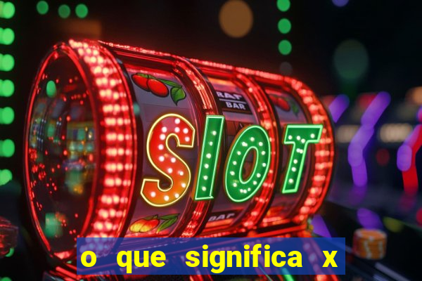 o que significa x no sportingbet